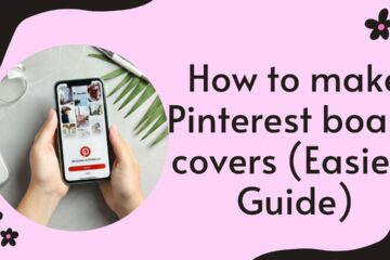 How to Make Pinterest board Covers